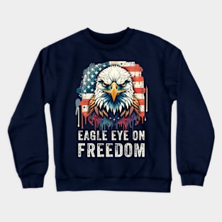 Patriotic Eagle Eye On Freedom Red White And Blue Design Crewneck Sweatshirt